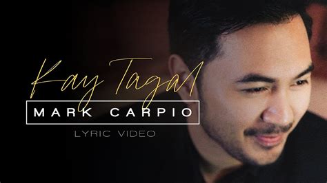 maiinggit ka talaga pero mapapajakol ka|Mark Carpio – Kay Tagal Lyrics .
